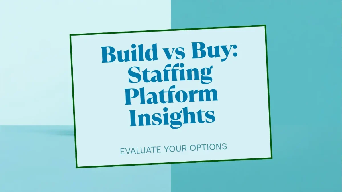 build vs buy: healthcare staffing software